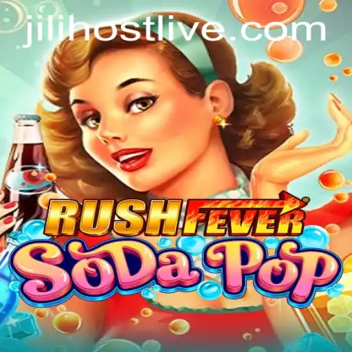 Explore the Exciting World of RushFeverSodaPop with JILIhost